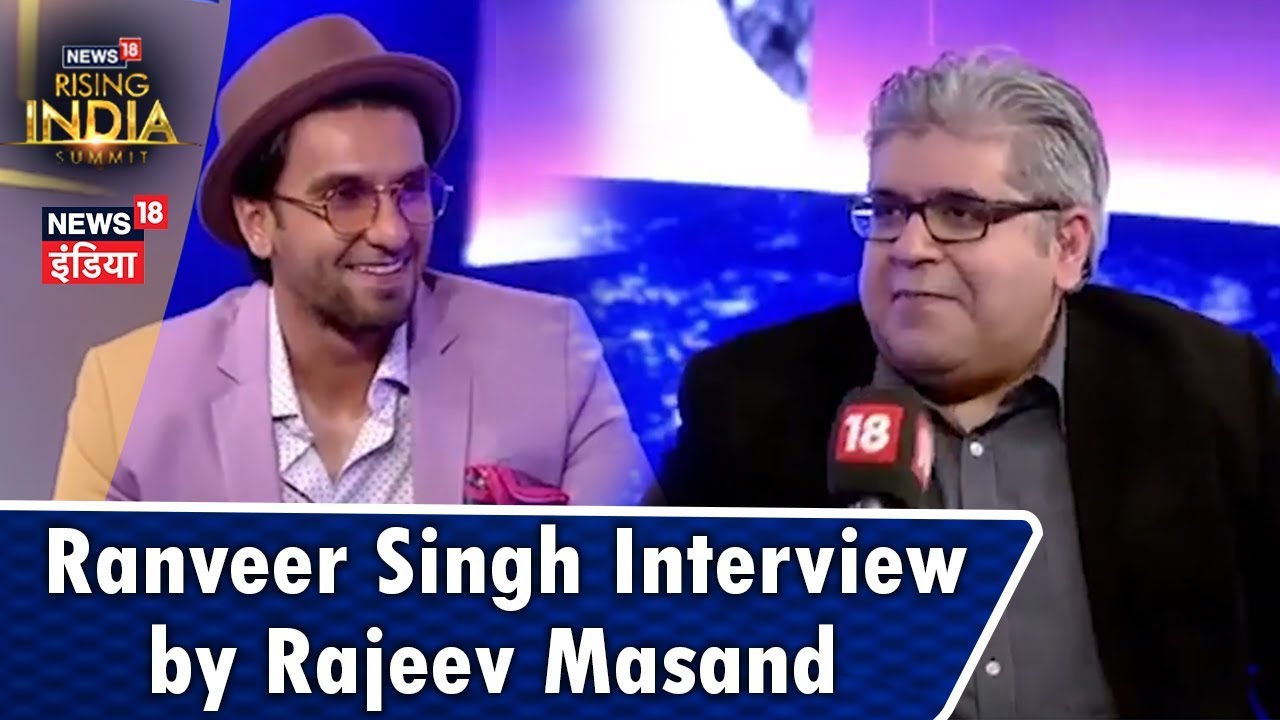 Ranveer Singh Interview by Rajeev Masand at News18RisingIndiaSummit