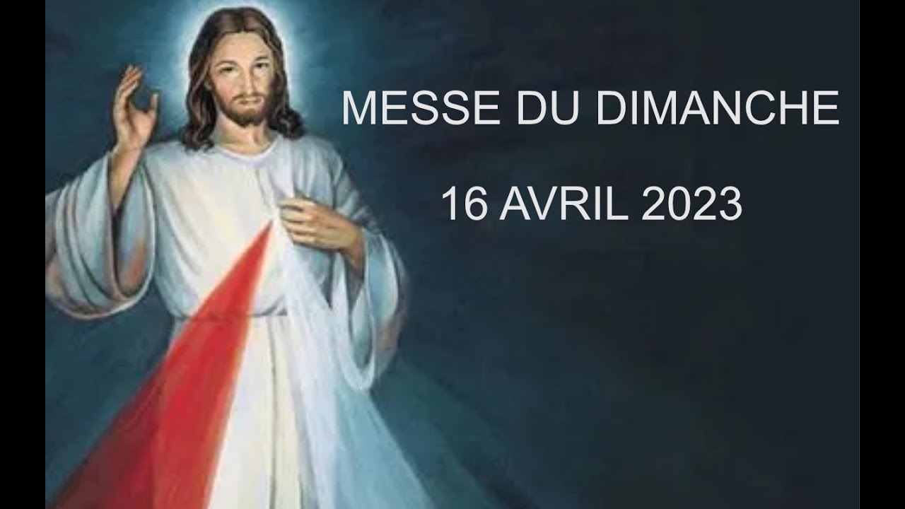 Messe du dimanche 16 Avril 2023 Couvent Saint Antoine YouTube