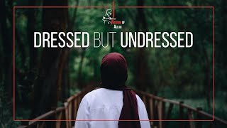 DRESSED AND UNDRESSED