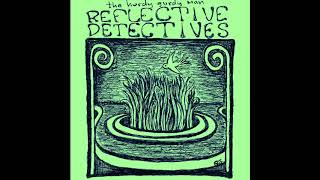 Reflective Detectives - Hurdy Gurdy Man (Donovan Cover)