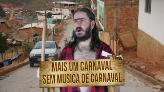 Plantão do Chico: Mais um carnaval sem musica de carnaval!