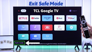 how to exit safe mode on tcl google tv! [remove]