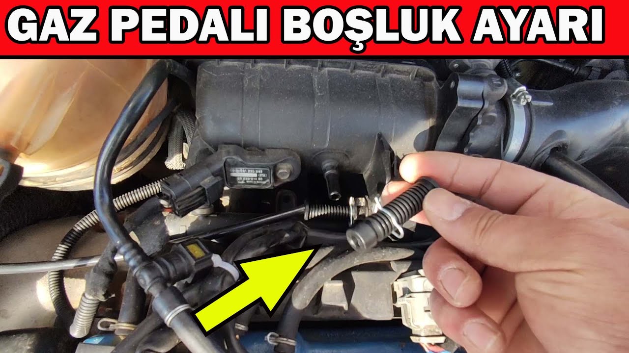Gaz Pedalı Boşluğu Nasıl Alınır? Gaz Pedalı Ayarı Nasıl Yapılır. Gaz