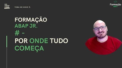 #0 - Formação ABAP Jr. - Apresentação