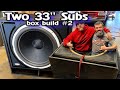 Two 33&quot; Subs 🔊🔊 BIG BASS  for my Home Sound System - 2nd Ported Box built and finished!