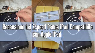 Recensione del Zspeed Penna iPad Compatibile con Apple iPad 2018-2023, Penna per iPad con Palm Rejec