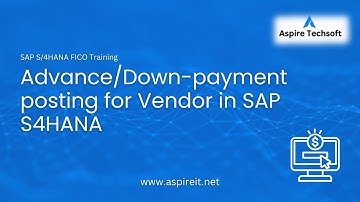 Advance / Down-payment posting for Vendor in SAP S4HANA FICO | SAP FICO Training