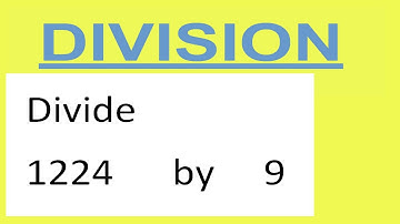 Divide     1224      by     9