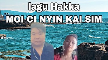 Lagu hakka : moi ci nyin kai sim