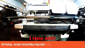 3D Printing - An Epic Fail and Why I Hate ABS!
