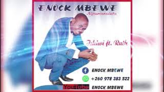 ENOCK MBEWE-ningumfwa ishiwi