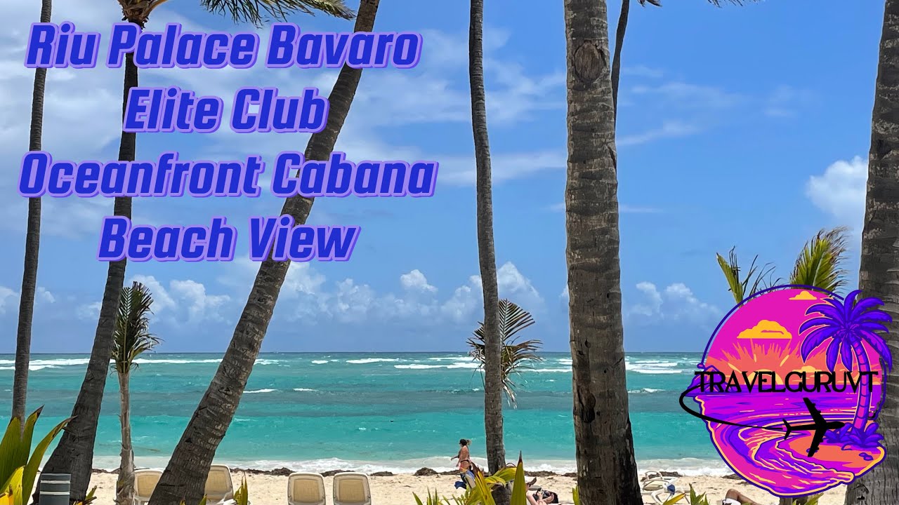 RIU Palace Bavaro ELITE CLUB Oceanfront Cabana Beach View | ASMR | Punta Cana Dominican Republic