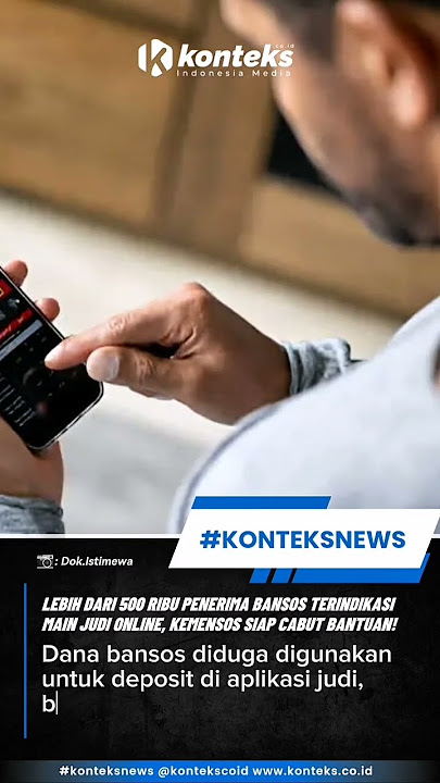 Lebih dari 500 Ribu Penerima Bansos Terindikasi Main Judi Online, Kemensos Siap Cabut Bantuan!
