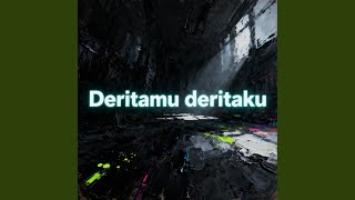 Deritamu Deritaku