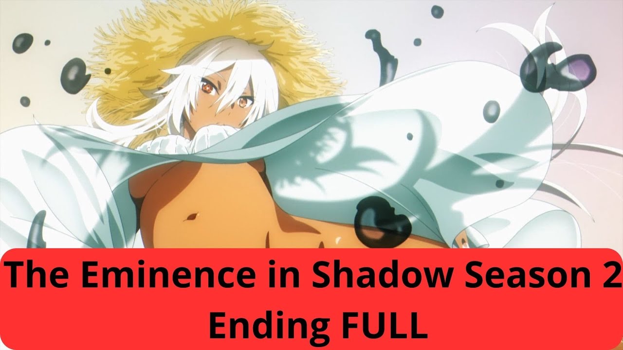 The Eminence in Shadow Season 2 Ending Full -『Polaris in the Night』by Shadow  Garden Numbers 