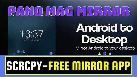 SCRCPY 2.0 Tutorial pano mag Mirror Android Phone to PC