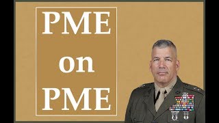 Major General Mullen's PME on PME