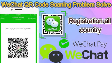 How to create WeChat account without QR Code Scan | WeChat update method | WeChat QR code problem