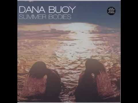 Dana Buoy — Dana Buoy - The Anatomy Of Now