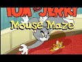 tom and Jerry mouse maze tom and Jerry mouse maze