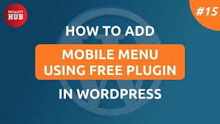 Adding WordPress Mobile Menu using Free Plugin WordPress Tutorial