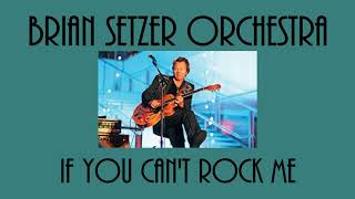 Brian Setzer Orchestra-If You Can&#39;t Rock Me