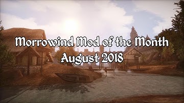 Morrowind Mod of the Month - August 2018