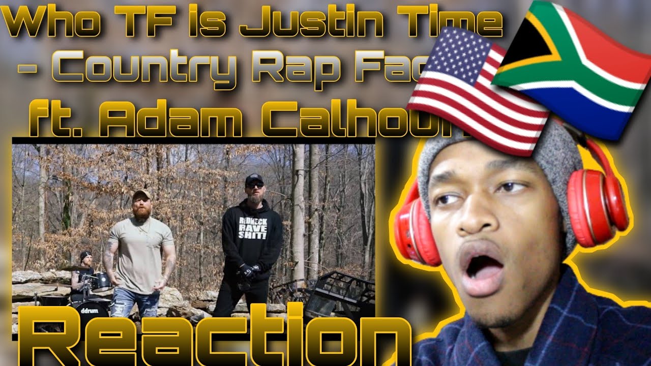 Who Tf Is Justin Time Country Rap Facts S.An🇿🇦Reacts To USA🇺🇸Rappers | Who TF is Justin Time - Country Rap