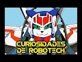 Curiosidades de Robotech