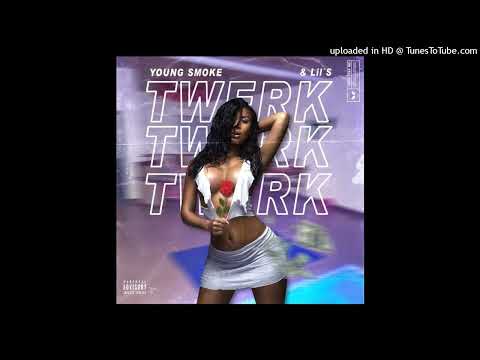 Twerk - Young Smoke & Lil S