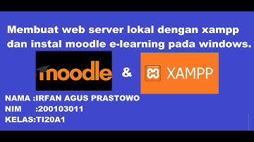 Membuat web server lokal dengan xampp dan instal moodle e-learning pada windows.