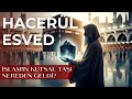 Hacerl esved  tanra kibeleden kara taa giden yolculuk