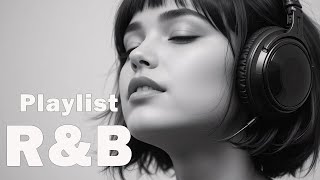 【R&B Chill】Smooth Relaxing Playlist – Soulful Grooves & Warm Vocals
