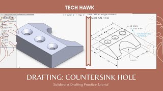 SolidWorks Drafting Tutorial: Countersinks | Hole | Angle Bracket| Practice for Beginner | Tech Hawk