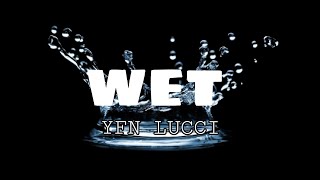 YFN Lucci-Wet  (Lyrics)