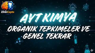 Ayt Kimya Organik Tepkimeler Genel Tekrar Full Öze