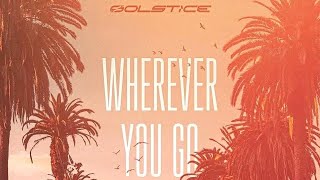Solstice - Wherever You Go (Topic Music)