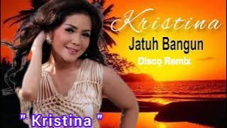 Kristina - Jatuh Bangun - Disco Remix
