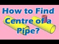 Piping_How to find center of pipe?