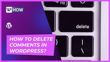 How to delete comments in WordPress | WordPress Tutorials