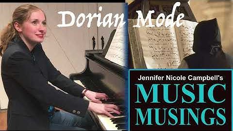 Music Musings Ep. 9: The Dorian Mode