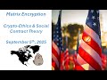 Matrix🧙🏻‍♂️Encryption — Crypto Ethics &amp; Social Contract Theory📯🤝🏻📜✅🏁🏆