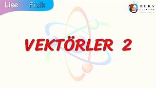 Vektörler - 2