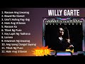 W i l l y G a r t e 2023 [1 HOUR] Playlist - Greatest Hits, Full Album, Best Songs