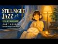 [PLAYLIST] Still Night at Home | calm swing jazz