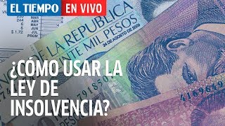 Así puede liquidar sus deudas usando la ley de insolvencia | EL TIEMPO