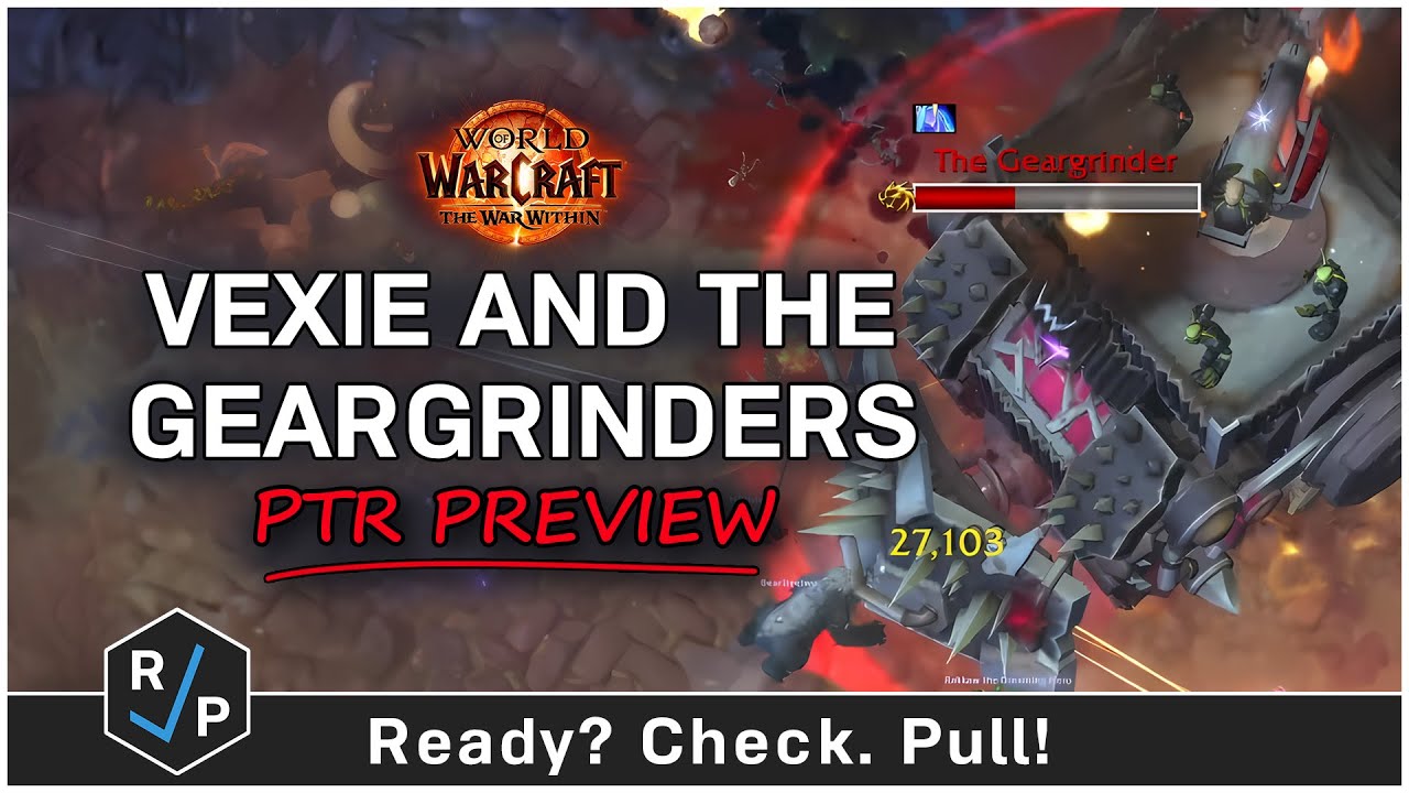 Vexie and the Geargrinders - Liberation of Undermine - 11.1 PTR Testing Preview
