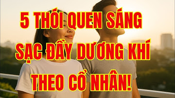 Thức Dậy Đúng Cách Để Sống Khỏe Mỗi Ngày Với 5 Thói Quen Buổi Sáng Sạc Đầy Dương Khí!
