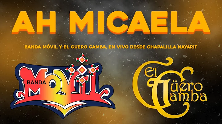 Ah Micaela || Banda Movil and El Guero Camba || Live from Chapalilla, Nayarit