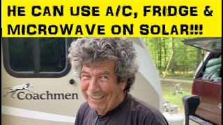 He Can Use Solar For A/C, Microwave, Fridge, Ice maker, etc